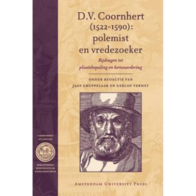 D.V. Coornhert (1522-1590): polemist en vredezoeker - D.V. Coornhert - Paperback (9789089642066)