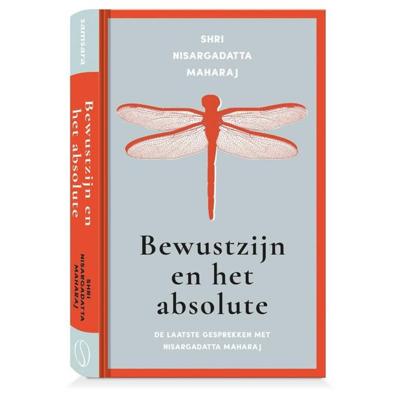 Bewustzijn en het absolute - Nisargadatta Maharaj - Hardcover (9789492995711) Bewustzijn en het absolute - Nisargadatta Maharaj - Hardcover (9789492995711)