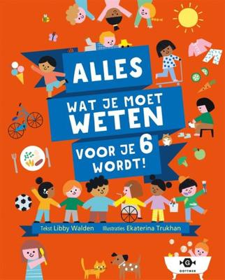 Alles wat je moet weten voor je 6 wordt! (Hardback)