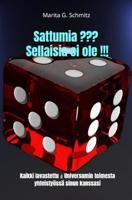 Sattumia ??? Niitä ei ole olemassa !!! - Marita G. Schmitz - ebook - thumbnail