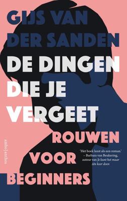 De dingen die je vergeet - Gijs van der Sanden - ebook