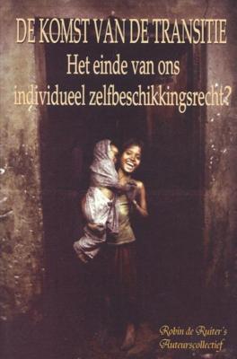 De komst van de Transitie - Robin De Ruiter Auteurscollectief - ebook