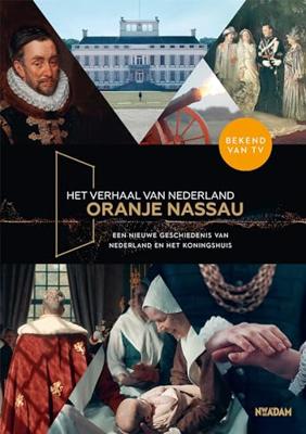 Het verhaal van Nederland - Oranje Nassau