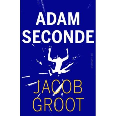 Adam seconde - Jacob Groot - Hardcover (9789076168395) Adam seconde - Jacob Groot - Hardcover (9789076168395)