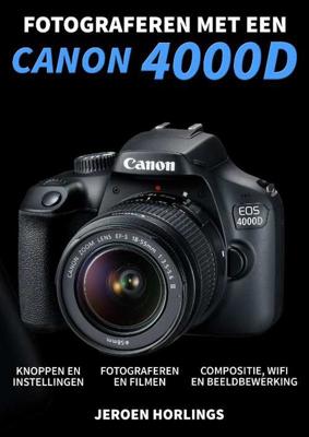 Fotograferen met een Canon 4000D (Paperback)