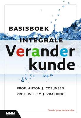 Basisboek Integrale Veranderkunde - Anton J. Cozijnsen, Willem J. Vrakking - Hardcover (9789462761988)