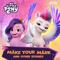 My Little Pony - The New Generation - Make Your Mark and Other Stories - thumbnail