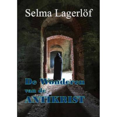 De wonderen van de Antikrist (Paperback)