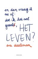 En dan vraag ik me af: doe ik het wel goed, het leven? - Eva Daeleman - ebook - thumbnail