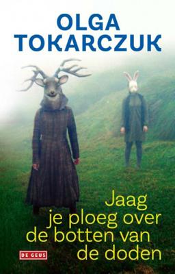 Jaag je ploeg over de botten van de doden Jaag je ploeg over de botten van de doden