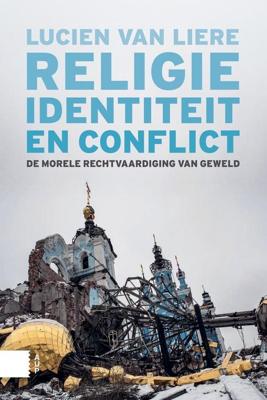 Religie, identiteit en conflict - Lucien van Liere - ebook