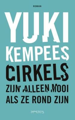 Cirkels zijn alleen mooi als ze rond zijn - Yuki Kempees - ebook