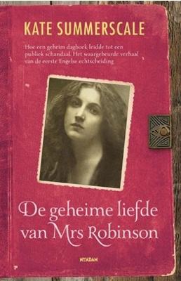 De geheime liefde van Mrs Robinson - Kate Summerscale - ebook