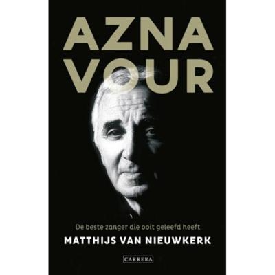 Aznavour, de beste zanger die ooit geleefd heeft (Paperback)