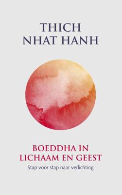 Boeddha in lichaam en geest - Thich Nhat Hanh - Paperback (9789025905576) Boeddha in lichaam en geest - Thich Nhat Hanh - Paperback (9789025905576)