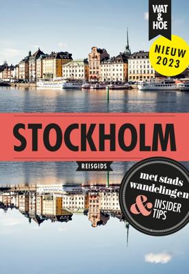Stockholm - Wat & Hoe reisgids, Marina Goudsblom, Margot Eggenhuizen - ebook