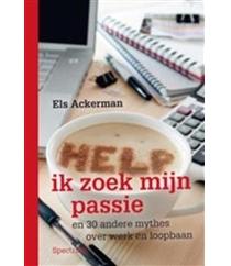 Help, ik zoek mijn passie - Els Ackerman - ebook