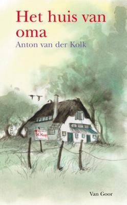 Het huis van oma - Anton van der Kolk - Paperback (9789000313341)