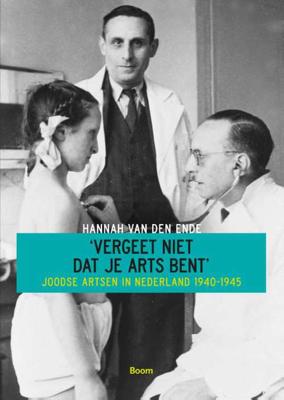 Vergeet niet dat je arts bent - Hannah van den Ende - Paperback (9789461055699) Vergeet niet dat je arts bent - Hannah van den Ende - Paperback (9789461055699)