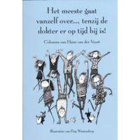 Het meeste gaat vanzelf over..., tenzij de dokter er op tijd bij is! (Paperback) - thumbnail