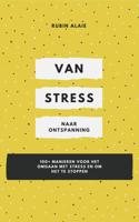 Van stress naar ontspanning - Rubin Alaie - ebook - thumbnail