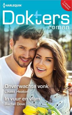Onverwachte vonk / In vuur en vlam - Louisa Heaton, Rachel Dove - ebook