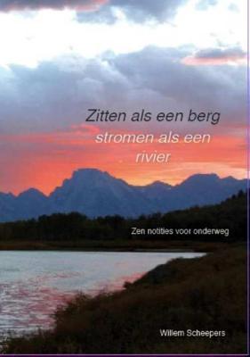 Zitten als een berg, stromen als een rivier (Paperback)