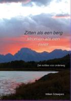 Zitten als een berg, stromen als een rivier (Paperback) - thumbnail