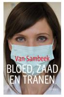 Bloed, zaad en tranen - Liza van Sambeek - eBook (9789044618013) - thumbnail