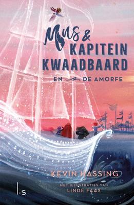 Mus en kapitein Kwaadbaard en De Amorfe - Kevin Hassing - ebook