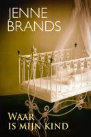 Waar is mijn kind? - Jenne Brands - ebook - thumbnail