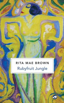 Ruby Fruit Jungle - Rita Mae Brown - ebook Ruby Fruit Jungle - Rita Mae Brown - ebook