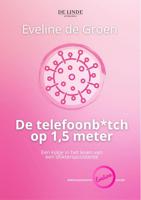 De telefoonb*tch op 1,5 meter - Eveline de Groen - ebook - thumbnail