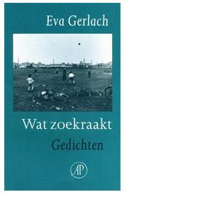 Wat zoekraakt - Eva Gerlach - ebook