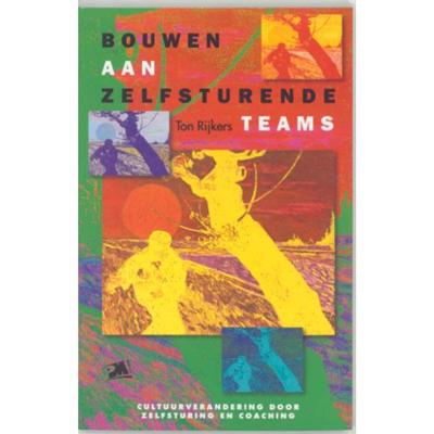 Bouwen aan zelfsturende teams (Paperback) Bouwen aan zelfsturende teams (Paperback)