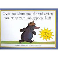 Over een kleine mol die wil weten wie er op zijn kop gepoept heeft /pop-up (Hardback) - thumbnail