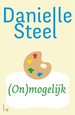 (On)mogelijk - Danielle Steel - ebook