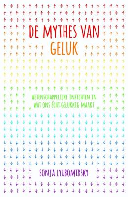 De mythes van geluk - Sonja Lyubomirsky - ebook