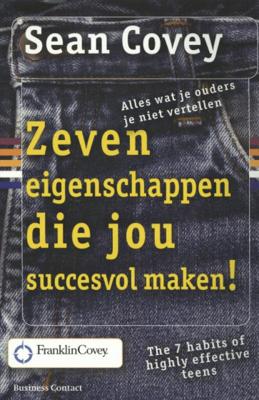 Zeven eigenschappen die jou succesvol maken! - Sean Covey - Paperback (9789047003267)