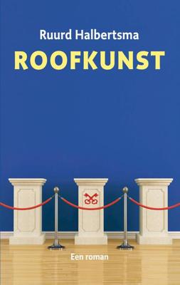 Roofkunst - Ruurd Binnert Halbertsma - ebook
