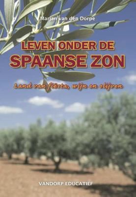 Leven onder de Spaanse zon - Marjan van den Dorpe - Paperback (9789461850119)