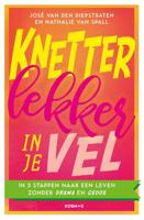 Knetterlekker in je vel - José van den Diepstraten, Nathalie van Spall - Paperback (9789021573823) - thumbnail