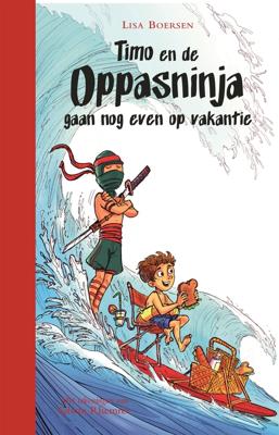 Timo en de oppasninja gaan nog even op vakantie - Lisa Boersen - ebook