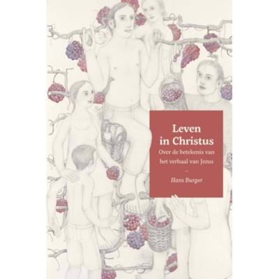 Leven in christus - Hans Burger - Paperback (9789051945515)