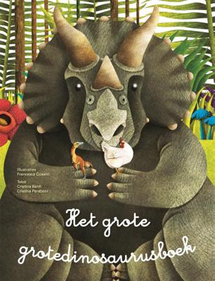 Cristina  Banfi & Cristina  Peraboni Het grote grotedinosaurusboek + Het kleine kleinedinosaurusboek