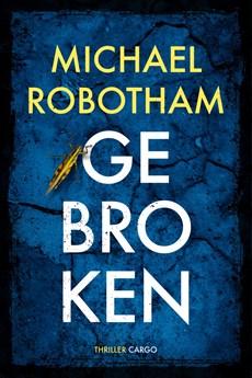 Gebroken - Michael Robotham - ebook