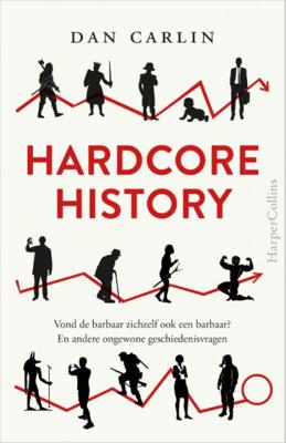 Hardcore History - Dan Carlin - Paperback (9789402704310)