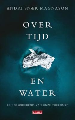 Over tijd en water - Andri Snær Magnason - ebook Over tijd en water - Andri Snær Magnason - ebook