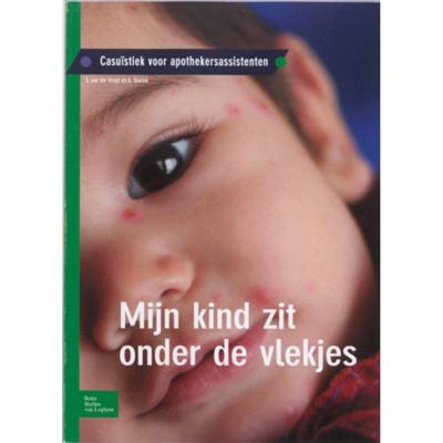Mijn kind zit onder de vlekjes (Paperback) Mijn kind zit onder de vlekjes (Paperback)