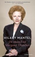 De moord op Margaret Thatcher - Hilary Mantel - ebook - thumbnail